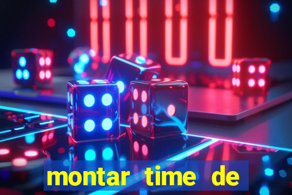 montar time de futebol online
